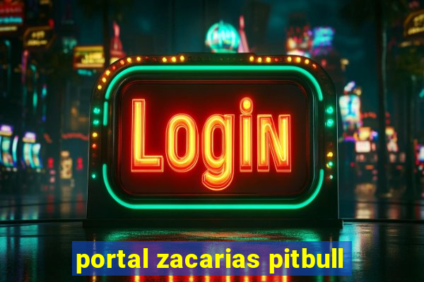 portal zacarias pitbull